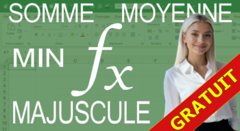 Apprenez les fonctions incontournables d'Excel, comme SOMME, MOYENNE, MIN, MAX, MAJUSCULE, .... et tout ça GRATUITEMENT.
